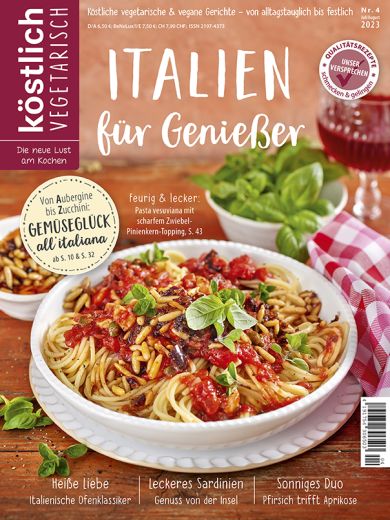 Kochzeitschrift Koestlich Vegetarisch Italien Fuer Geniesser Kv 4 2023 Titelseite Gross 72dpi Rgb 604x805px 7f13cad7