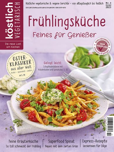 Kochzeitschrift Koestlich Vegetarisch Fruehlingskueche Feines Fuer Geniesser Kv 2 2023  Titelseite Gross 72dpi Rgb 604x805px 30068b80
