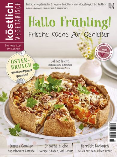 Kochzeitschrift Koestlich Vegetarisch Hallo Fruehling Frische Kueche Fuer Geniesser Kv 2 2024 Titelseite Gross 72dpi Rgb 604x805px 8037325e
